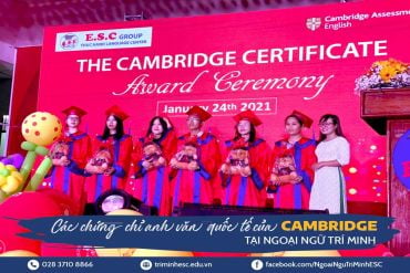 CÁC CHỨNG CHỈ ANH VĂN QUỐC TẾ CỦA CAMBRIDGE TẠI NGOẠI NGỮ TRÍ MINH